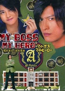 My Boss, My Hero (J-Drama) (2006) Sakaki “Tornado” Makio (Nagase Tomoya) is a tough 27-year-old high school drop-out. By academic standards, he’s pretty dumb. His father decides to force Makio to return to high school to...