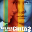 Ada Apa Deng@n Cinta? 2 (2016) (Indonesian-Movie) Fourteen years after they parted ways, a chance meeting sees Cinta reunite with Rangga while she and her girlfriends are on vacation in Yogyakarta.
